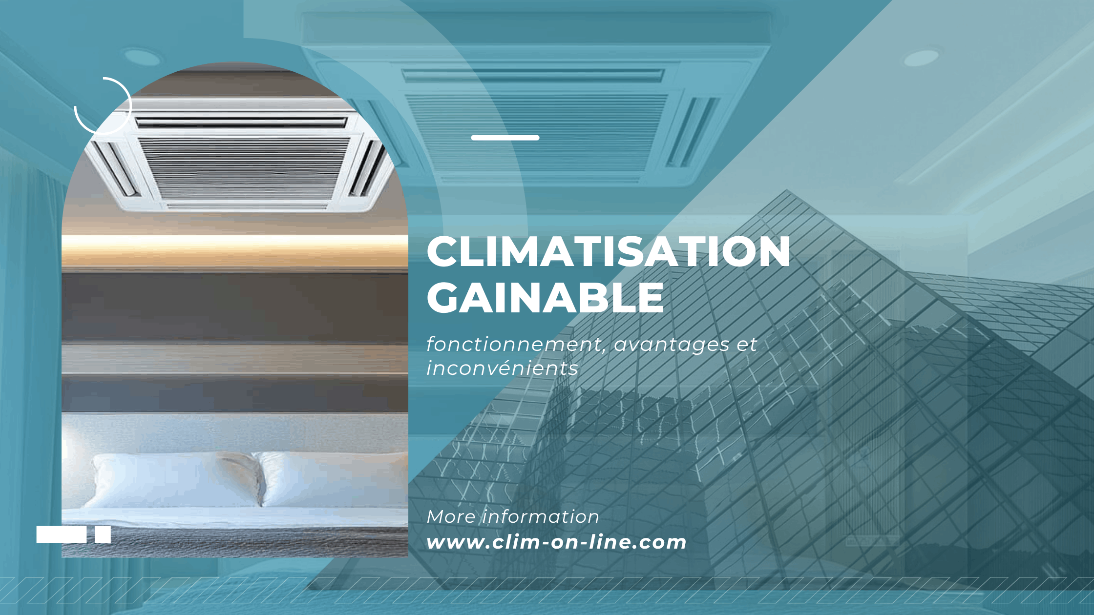 Climatisation gainable : fonctionnement, avantages et inconvénients